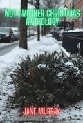 Cover: Not Another Christmas Anthology - Provoco Publishing