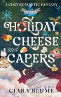 Cover: Holiday Cheese and Capers - Ciaran Blumenfeld