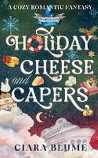 Enlarge image Cover: Holiday Cheese and Capers - Ciaran Blumenfeld