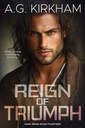 Cover: Reign Of Triumph (Dark Reign, #14) - A.G. Kirkham