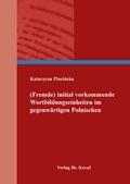 Cover: (Fremde) initial vorkommende Wortbildungseinheiten im gegenw&auml;rtigen Polnischen - Kovac, Dr. Verlag