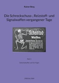 Cover: Die Schreckschuss-, Reizstoff- und Signalwaffen vergangener Tage - BoD - Books on Demand