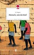 Cover: Mensch, wie du bist!. Life is a Story - story.one - story.one publishing