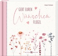 Cover: Gebt euren W&uuml;nschen Fl&uuml;gel - Butzon & Bercker