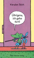 Cover: &Uuml;brigens, ich gehe fort! - Peter Hammer Verlag