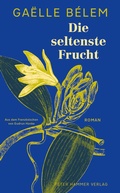 Cover: Die seltenste Frucht - Peter Hammer Verlag