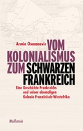 Cover: Vom Kolonialismus zum &raquo;Schwarzen Frankreich&laquo; - Wallstein