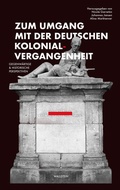 Cover: Zum Umgang mit der deutschen Kolonialvergangenheit - Wallstein