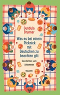 Cover: Was es bei einem Picknick mit Deutschen zu beachten gilt - Wallstein
