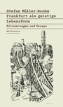Cover: Frankfurt als geistige Lebensform - Wallstein
