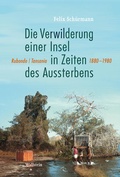 Cover: Die Verwilderung einer Insel in Zeiten des Aussterbens - Wallstein