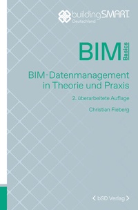 Enlarge image Cover: BIM-Datenmanagement in Theorie und Praxis - bSD Verlag - Haus der Bundespressekonferenz / 4103