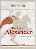 Cover: The Life of Alexander - Aiora Press