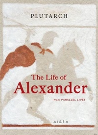 Enlarge image Cover: The Life of Alexander - Aiora Press