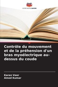 Cover: Controle du mouvement et de la prehension d'un bras myoelectrique au-dessus du coude - Editions Notre Savoir