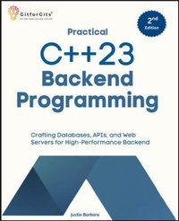 Enlarge image Cover: Practical C++23 Backend Programming, Second Edition - GitforGits