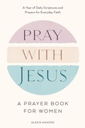 Cover: Pray with Jesus: A Prayer Book for Women - Zeitgeist