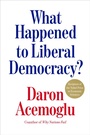 Cover: What Happened to Liberal Democracy? - Dutton