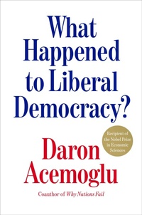 Enlarge image Cover: What Happened to Liberal Democracy? - Dutton
