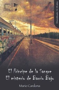 Cover: El Pr&iacute;ncipe de la Sangre | El misterio de Barrio Bajo - Editorial Cazam Ah