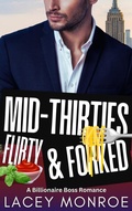Cover: Mid-Thirties, Flirty & Forked (Mid-Thirties and Flirty Billionaires, #1) - Lacey Monroe Books