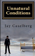 Cover: Unnatural Conditions - Jay Caselberg