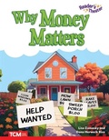 Cover: Why Money Matters - Teacher Created Materials, Inc