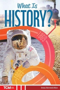 Enlarge image Cover: What Is History? - Teacher Created Materials, Inc