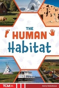 Cover: The Human Habitat - Teacher Created Materials, Inc