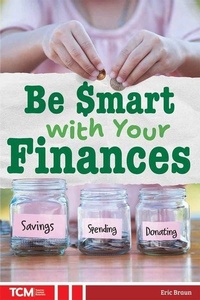 Enlarge image Cover: Be Smart with Your Finances - Teacher Created Materials, Inc