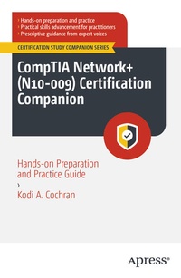 Enlarge image Cover: CompTIA Network+ (N10-009) Certification Companion - APress