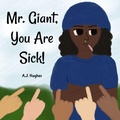 Cover: Mr. Giant, You Are Sick! - Anicale Publishing