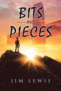 Cover: Bits and Pieces - Covenant Books, Inc.