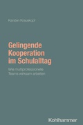 Cover: Gelingende Kooperation im Schulalltag - Kohlhammer