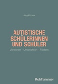 Cover: Autistische Sch&uuml;lerinnen und Sch&uuml;ler - Kohlhammer