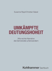 Bild vergrößern Bild: Umkämpfte Deutungshoheit - Kohlhammer