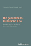 Cover: Die gesundheitsf&ouml;rderliche Kita - Kohlhammer