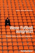 Cover: Wenn Fu&szlig;ball ausgrenzt - Kohlhammer