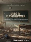 Cover: Krieg im Klassenzimmer - Kohlhammer