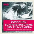 Cover: Zwischen Schreibmaschine und Filmkamera - Edition Text + Kritik