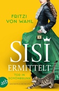 Cover: Sisi ermittelt - Tod in Sch&ouml;nbrunn - Aufbau