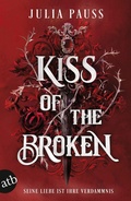Cover: Kiss of the Broken - Seine Liebe ist ihre Verdammnis - Aufbau