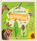 Cover: Wir entdecken die Sch&ouml;pfung - Butzon & Bercker