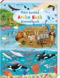 Cover: Mein buntes Arche Noah Wimmelbuch - Butzon & Bercker