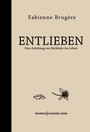 Bild: Entlieben - Konstanz University Press