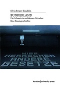 Cover: Bunkerland - Konstanz University Press