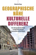 Cover: Geographische N&auml;he - Kulturelle Differenz - transcript