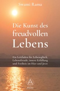 Cover: Die Kunst des freudvollen Lebens - Agni Verlag