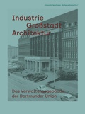 Cover: Industrie Gro&szlig;stadt Architektur - Verlag Kettler