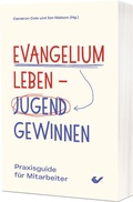 Cover: Evangelium leben - Jugend gewinnen - Christliche Verlagsgesellschaft